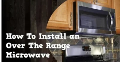 How to Install an Over-the-Range Microwave